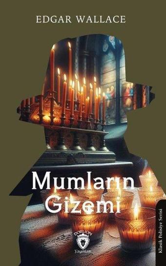 Mumların Gizemi - Edgar Wallace - Dorlion Yayınevi