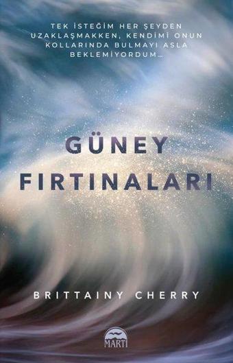 Güney Fırtınaları - Brittainy Cherry - Martı Yayınları Yayınevi