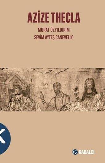 Azize Thecla - Murat Özyıldırım - Kabalcı Yayınevi