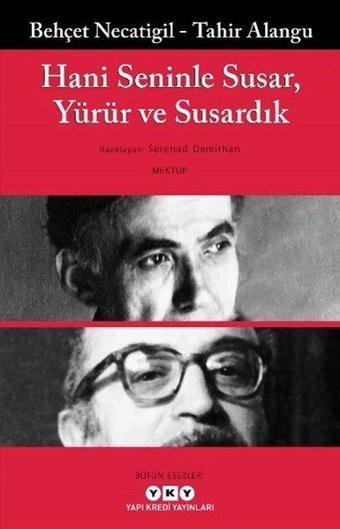 Hani Seninle Susar Yürür ve Susardık - Behçet Necatigil - Yapı Kredi Yayınları