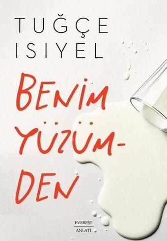 Benim Yüzümden - Tuğçe Isıyel - Everest Yayınları