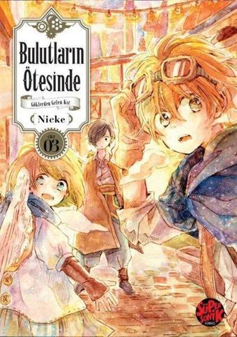 Bulutların Ötesinde - Göklerden Gelen Kız Cilt 3 - Nicke  - Süpersonik Komiks
