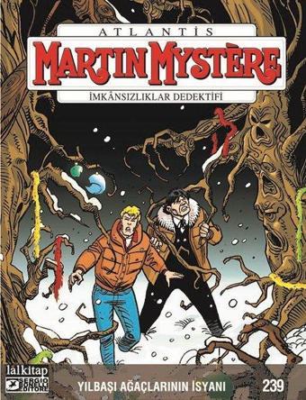 Martin Mystere Sayı 239 - Yılbaşı Ağaçlarının İsyanı - Alessandro Mainardi - Lal