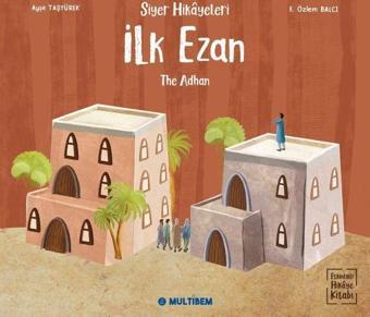 İlk Ezan - The Adhan (Etkinlikli Hikaye Kitabı) - Multibem Yayınları