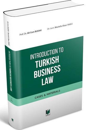 Introduction to Turkish Business Law (Cases & Materials) - Adalet Yayınları