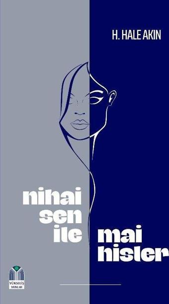 Nihai Sen ile Mai Hisler - Yükseliş Yayınları