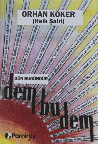 Gün Bugündür Dem Bu Dem - Pamiray Yayınları