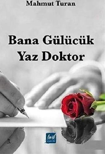 Bana Gülücük Yaz Doktor - Lirik Yayıncılık