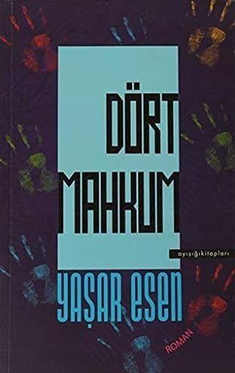 Dört Mahkum - Ayışığı Kitapları