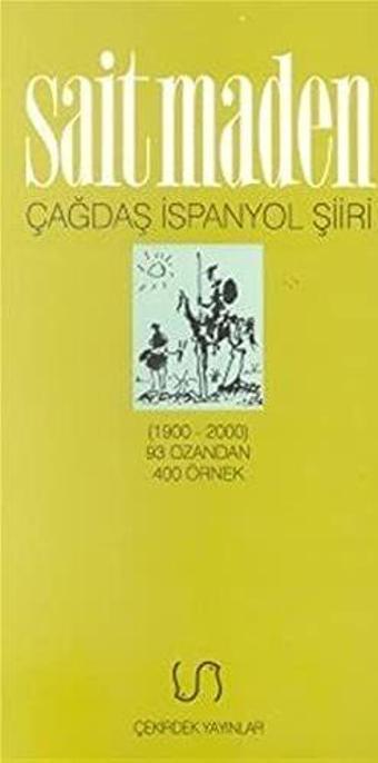 Çağdaş İspanyol Şiiri Antolojisi (1900-2000) 93 Ozandan 400 Örnek - Çekirdek Yayınları