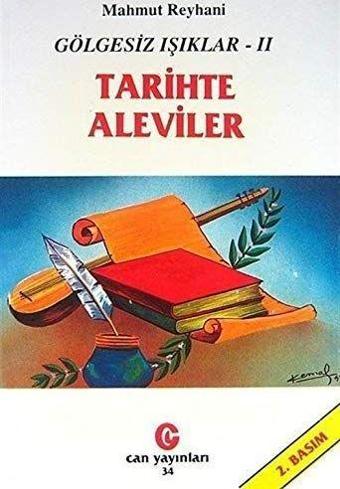 Gölgesiz Işıklar 2 : Tarihte Aleviler - Can Yayınları (Ali Adil Atalay)