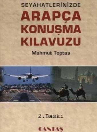 Seyahatlerinizde Arapça Konuşma Kılavuzu (Cep Boy-İthal Kağıt) - Cantaş Yayınları