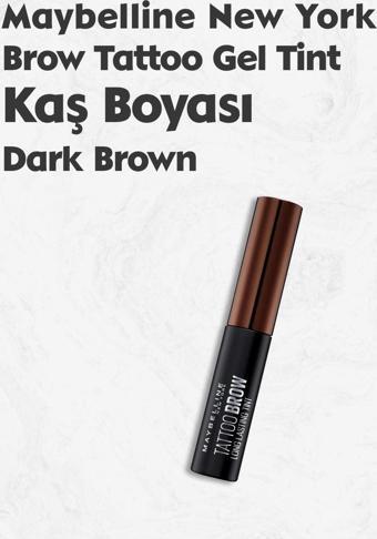 Maybelline Brow Tattoo Gel Tint Dark Brown - Koyu Ton