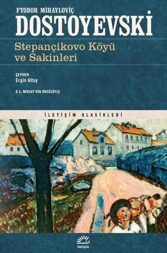 Stepançikovo Köyü ve Sakinleri - İletişim Klasikleri - İletişim Yayınları