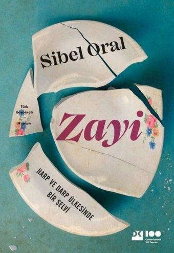 Zayi: Harp ve Darp Ülkesinde Bir Selvi - Sibel Oral - Doğan Kitap