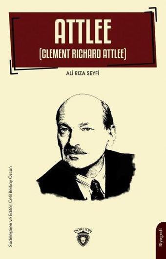 Attlee - Clement Richard Attlee - Ali Rıza Seyfi - Dorlion Yayınevi
