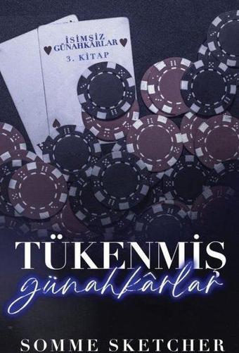 Tükenmiş Günahkarlar - İsimsiz Günahkarlar 3.Kitap - Somme Sketcher - Martı Yayınları Yayınevi