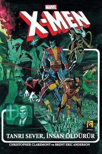 Marvel X-Men - Tanrı Sever İnsan Öldürür - Christopher Claremont - Arka Bahçe Yayıncılık