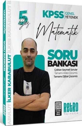 Retro 2025 KPSS Matematik 5Yüz Soru Bankası Çözümlü - İlker Karabulut Retro Yayıncılık - Retro Yayıncılık