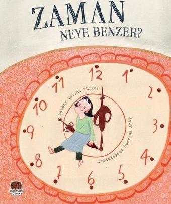Zaman Neye Benzer? - Karavan Çocuk