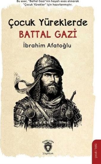 Çocuk Yüreklerde Battal Gazi - Dorlion Yayınevi