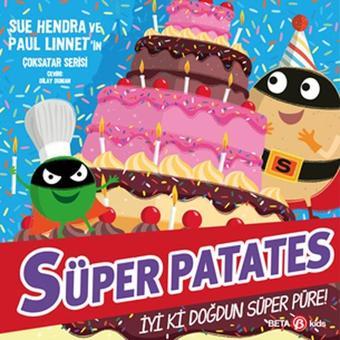 Süper Patates - İyi Ki Doğdun Süper Püre! - Paul Linnet - Beta Kids