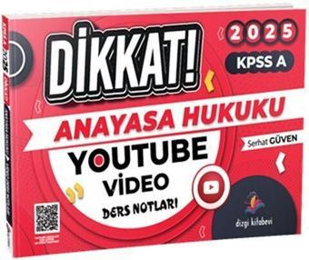 Dizgi Kitap 2025 KPSS A Grubu Anayasa Hukuku Dikkat YouTube Video Ders Notları - Serhat Güven Dizgi - Dizgi Kitap Yayınları