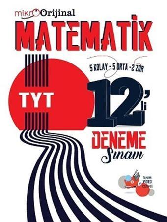 Orijinal Mikro TYT Matematik 12 li Deneme Sınavı - Orijinal Yayınları