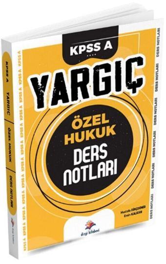 Dizgi Kitap KPSS A Grubu Özel Hukuk YARGIÇ Ders Notları - Dizgi Kitap Yayınları