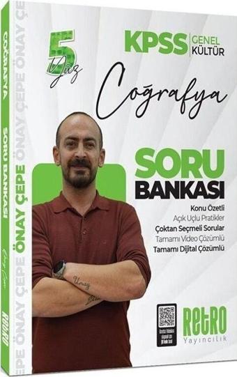 Retro 2025 KPSS Coğrafya 5Yüz Soru Bankası Çözümlü - Önay Çepe Retro Yayıncılık - Retro Yayıncılık