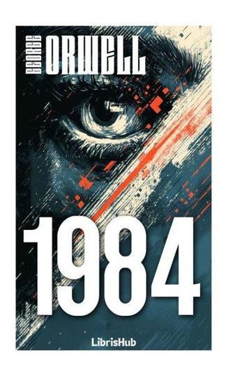 1984 - George Orwell - Librishub Yayınları