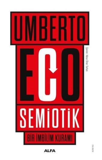 Semiotik - Bir İmbilim Kuramı - Umberto Eco - Alfa Yayıncılık