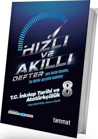Tammat Yayıncılık 8. Sınıf LGS T.C. İnkılap Tarihi ve Atatürkçülük Hızlı ve Akıllı Defter - Tammat  Yayıncılık