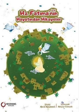 Hz. Fatıma’nın (s.a.) Hayatından Hikayeler - Hekimane Yayınları
