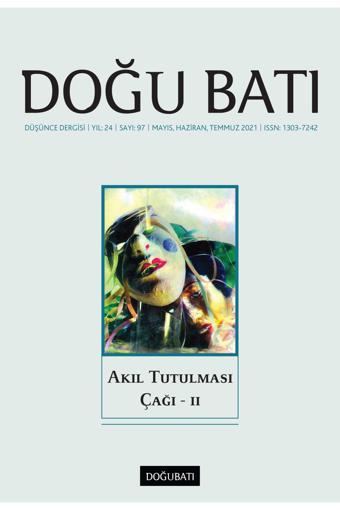 Doğu Batı Sayı 97: Akıl Tutulması Çağı - II - Doğu Batı Dergileri