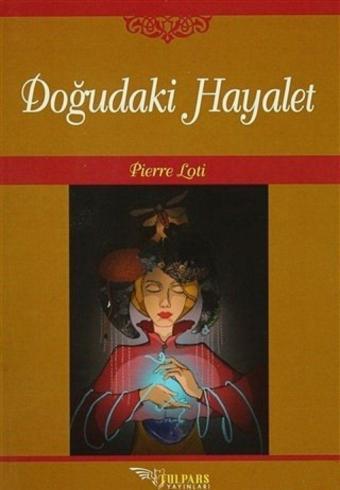 Doğudaki Hayalet - Tulpars Yayınları