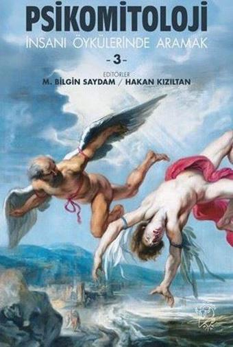 Psikomitoloji - İnsanı Öykülerinde Aramak 3 - Minotor Kitap