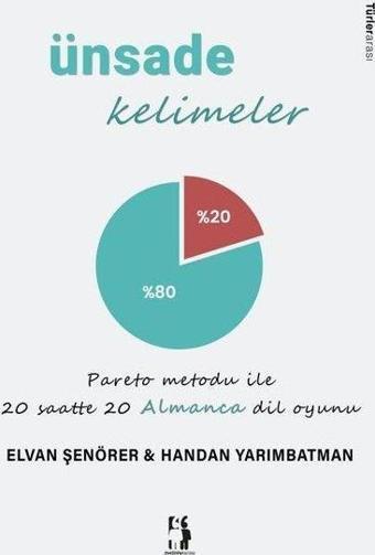 Ünsade Kelimeler-Pareto Metodu İle 20 Saate 20 Almanca Dil Oyunu - Metinlerarası Kitap