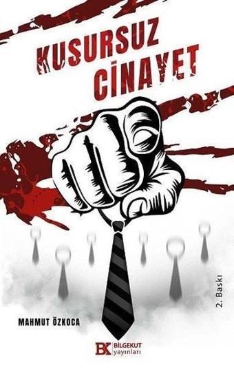 Kusursuz Cinayet - Mahmut Özkoca - Bilgekut Yayınları