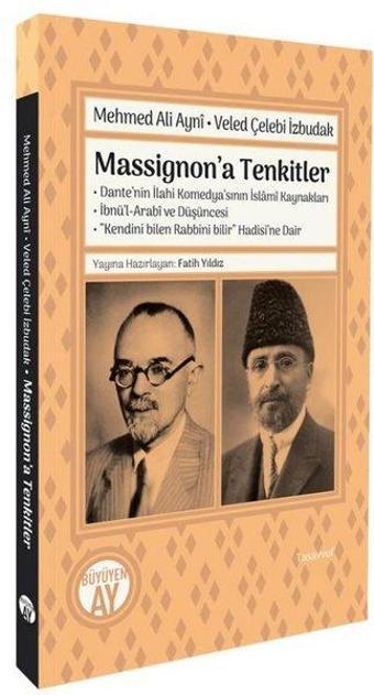 Veled Çelebi İzbudak Massignon'a Tenkitler - Mehmed Ali Aynı - Büyüyenay Yayınları