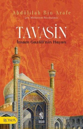 Tavasin - İmam Gazali'nin Hayatı - Abdülilah Bin Arafe  - İnsan Yayınları