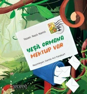 Yeşil Ormana Mektup Var - Nazlı Namlı - Eflatun Kitaplar