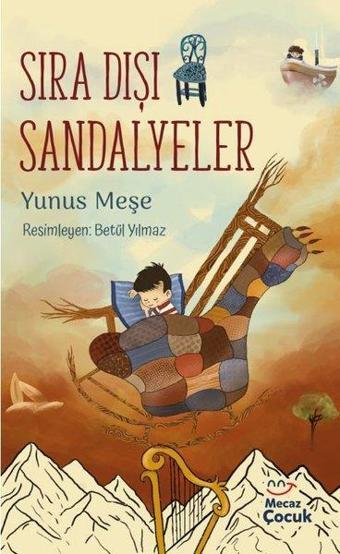 Sıra Dışı Sandalyeler - Yunus Meşe - Mecaz Çocuk