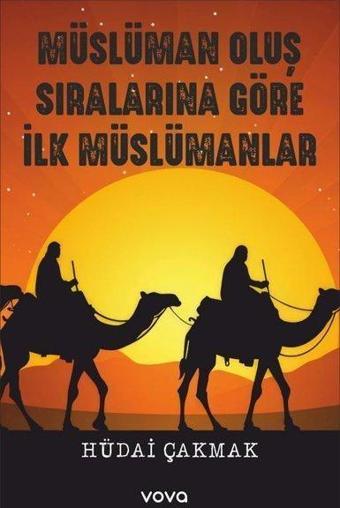 Müslüman Oluş Sıralarına Göre İlk Müslümanlar - Vova Yayınları