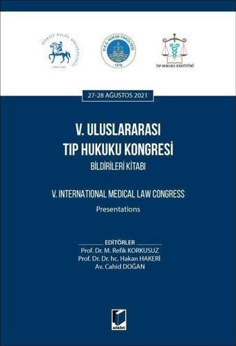 5. Uluslararası Tıp Hukuku Kongresi Bildirileri Kitabı - Adalet Yayınları