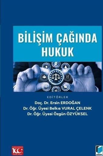 Bilişim Çağında Hukuk - Adalet Yayınları