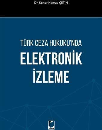 Türk Ceza Hukuku'nda Elektronik İzleme - Adalet Yayınları