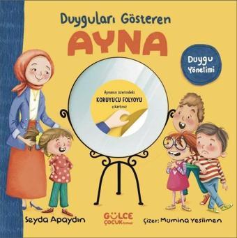 Duyguları Gösteren Ayna - Duygu Yönetimi - Şeyda Apaydın - Gülce Çocuk