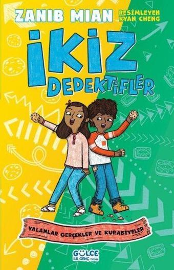 Yalanlar Gerçekler ve Kurabiyeler İkiz Dedektifler - Zanib Mian - Gülce İlk Genç