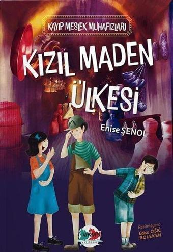 Kızıl Maden Ülkesi - Kayıp Meslek Muhafızları - Enise Şenol - Vakvak Yayınları